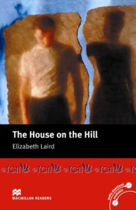 Macmillan Readers Beginner Level: The House on the Hill