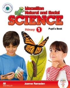 Macmillan Natural and Social Science Level 1: Pupil’s Book