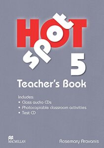 Hot Spot Level 5: Teacher’s Book with Test CD & Class Audio CDs
