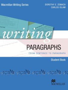 Macmillan Writing Series: Writing Paragraphs From Sentence to Paragraph