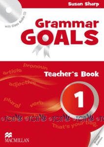 Grammar Goals Level 1: Teacher’s Book with Class Audio CD