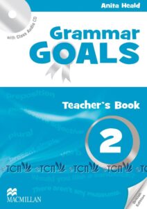Grammar Goals Level 2: Teacher’s Book with Class Audio CD