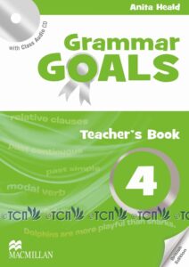 Grammar Goals Level 4: Teacher’s Book with Class Audio CD
