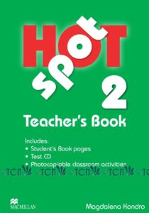 Hot Spot Level 2: Teacher’s Book with Test CD