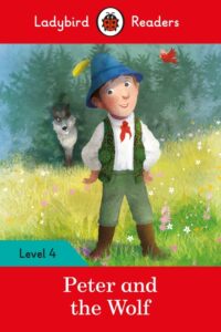 Ladybird Readers Level 4 – Peter and the Wolf