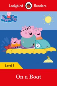 Ladybird Readers Level 1 – Peppa Pig: On a Boat