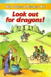Way Ahead Reader 4A: Look Out Dragons