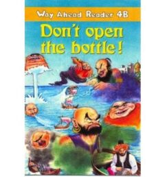 Way Ahead Reader 4B: Don’t open the bottle!