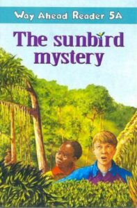 Way Ahead Reader 5A: The sunbird mystery