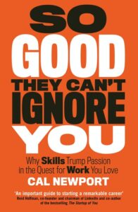 So Good They Can’t Ignore You