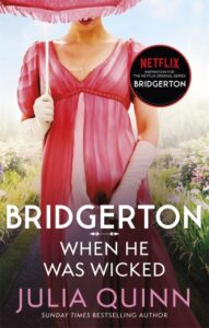 Bridgerton: When He Was Wicked, Book 6