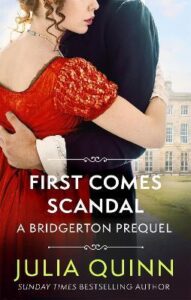 Rokesby Series 4: First Comes Scandal (A Bridgerton Prequel)