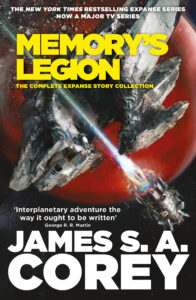 Memory’s Legion: The Complete Expanse Story Collection