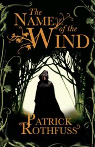 The Kingkiller Chronicle, Book 1: The Name of the Wind