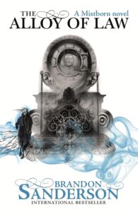 Mistborn Era II Book 4: The Alloy of Law
