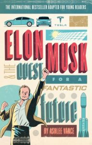 Elon Musk Young Reader’s Edition
