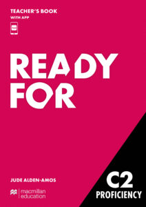 Ready for C2 Proficiency Teacher’s Book with App