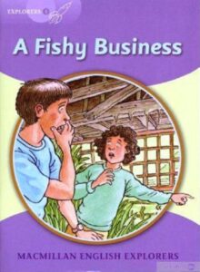 Explorers Level 5: The Fishy Business Reader