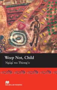 Macmillan Readers Upper-Intermediate Level: Weep Not, Child