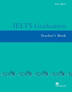 IELTS Graduation: Teacher’s Book