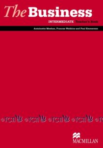 The Business Intermediate Level: Teacher’s Book