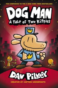 DOG MAN Book 3: A Tale of Two Kitties