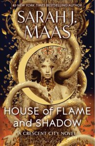 Crescent City: House of Flame and Shadow, Hardback Book 3