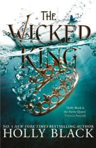 The Wicked King (The Folk of the Air, Book 2)