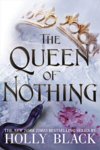 The Queen of Nothing (The Folk of the Air, Book 3)