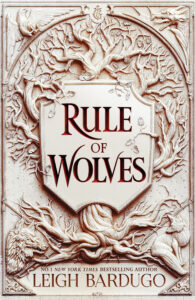 Nikolai duology: Rule of Wolves (King of Scars, Book 2)
