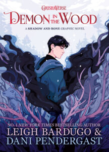 Demon in the Wood: Shadow and Bone Graphic Novel
