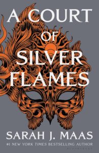 A Court of Thorns and Roses, Hardback: A Court of Silver Flames, Book 4
