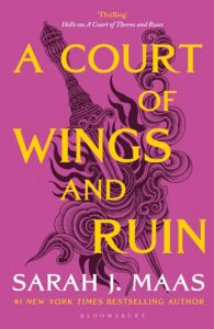 A Court of Thorns and Roses: A Court of Wings and Ruin (Book 3)