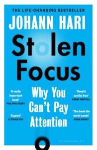 Stolen Focus : Why You Can’t Pay Attention