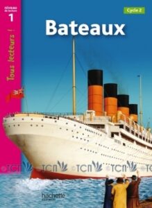 Tous Lecteurs ! Niveau 1: Bateaux et navires