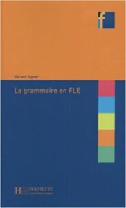 Collection F: La grammaire en FLE