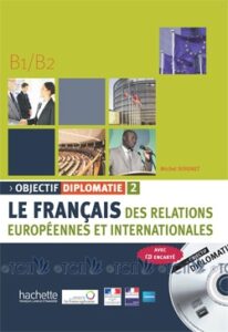 Objectif Diplomatie 2: Livre + CD audio