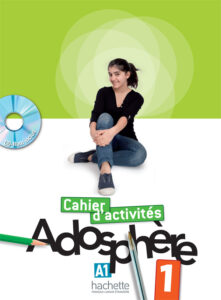 Adosphère 1: Cahier d’activités + CD-ROM