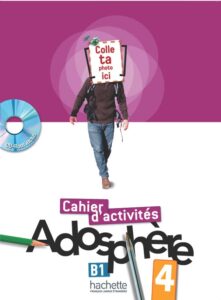 Adosphère 4: Cahier d’activités + CD-Rom