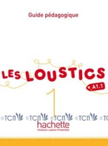 Les Loustics 1: Guide pédagogique