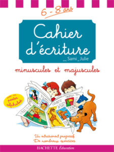 Cahier d’écriture avec Sami et Julie (6-8 ans)
