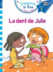J’apprends à lire avec Sami et Julie: La dent de Julie