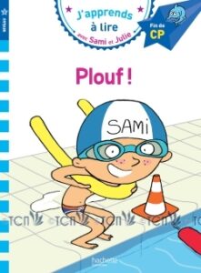 J’apprends à lire avec Sami et Julie: Plouf !
