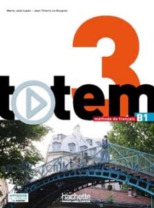 Totem 3: Livre de l’élève + DVD-Rom + Manuel numérique élève