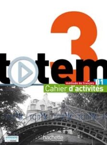 Totem 3: Cahier d’activités + CD audio
