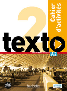 Texto 2: Cahier d’activités + CD audio