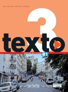 Texto 3: Livre de l’élève + DVD-ROM + manuel numérique eleve