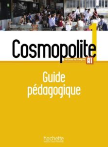 Cosmopolite 1: Guide pédagogique
