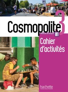Cosmopolite 3: Cahier d’activités + CD audio