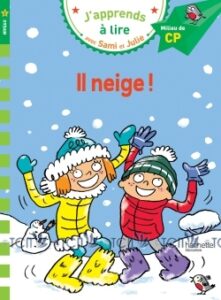 J’apprends à lire avec Sami et Julie: Il neige